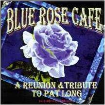 Blue Rose Cafe Reunion CD